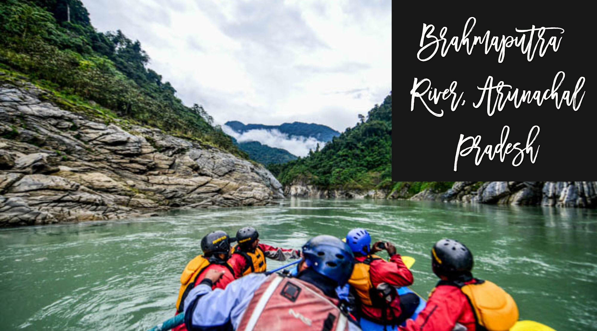 brahmaputra river arunachal pardesh, river rafting in india,