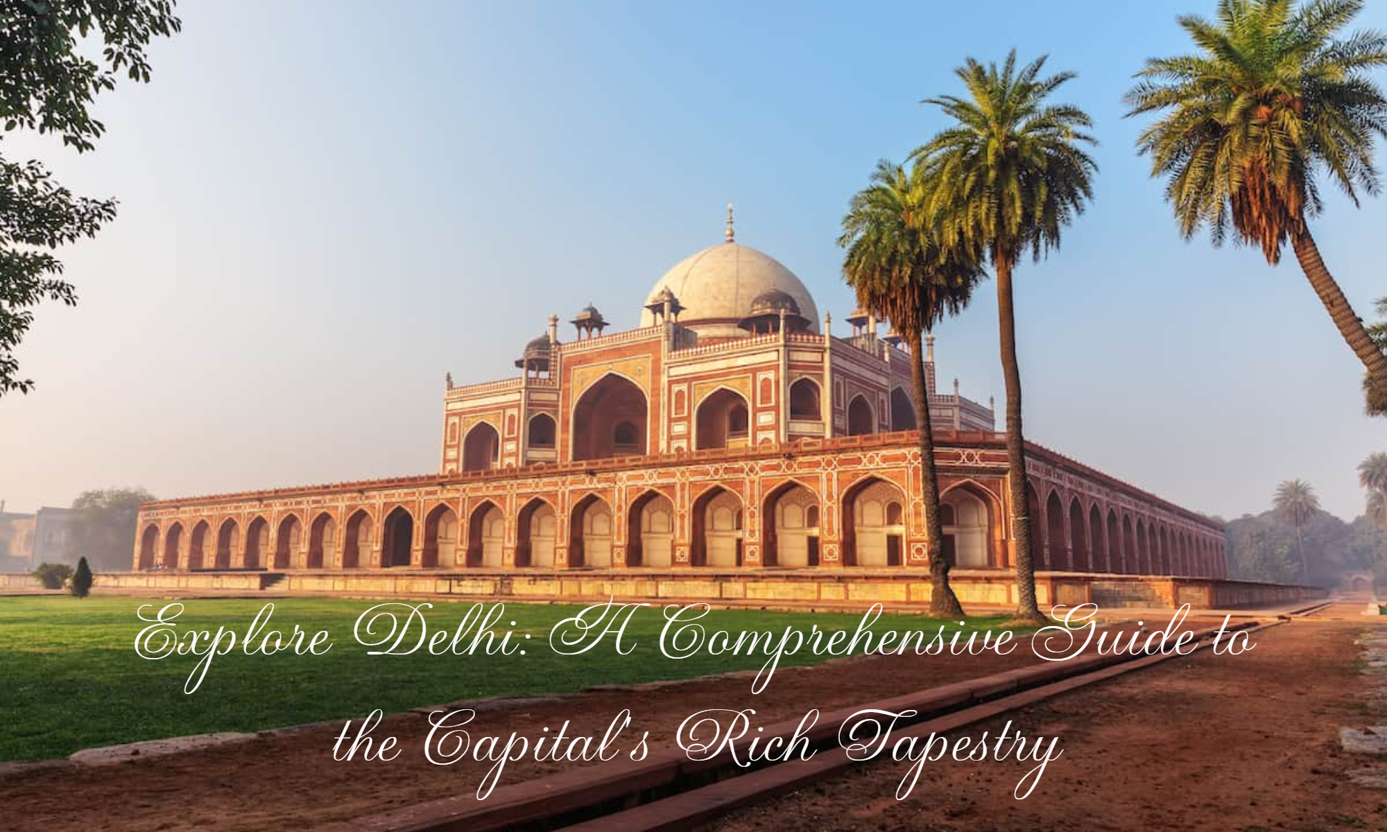 best time to visit in delhi, delhi travels, delhi tour packages,