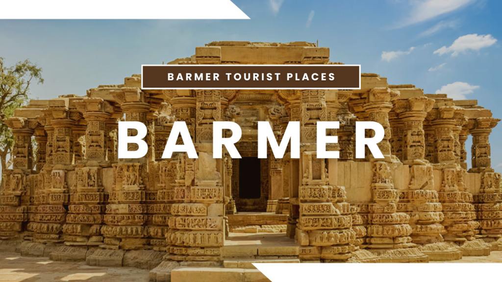 Barmer tourist places