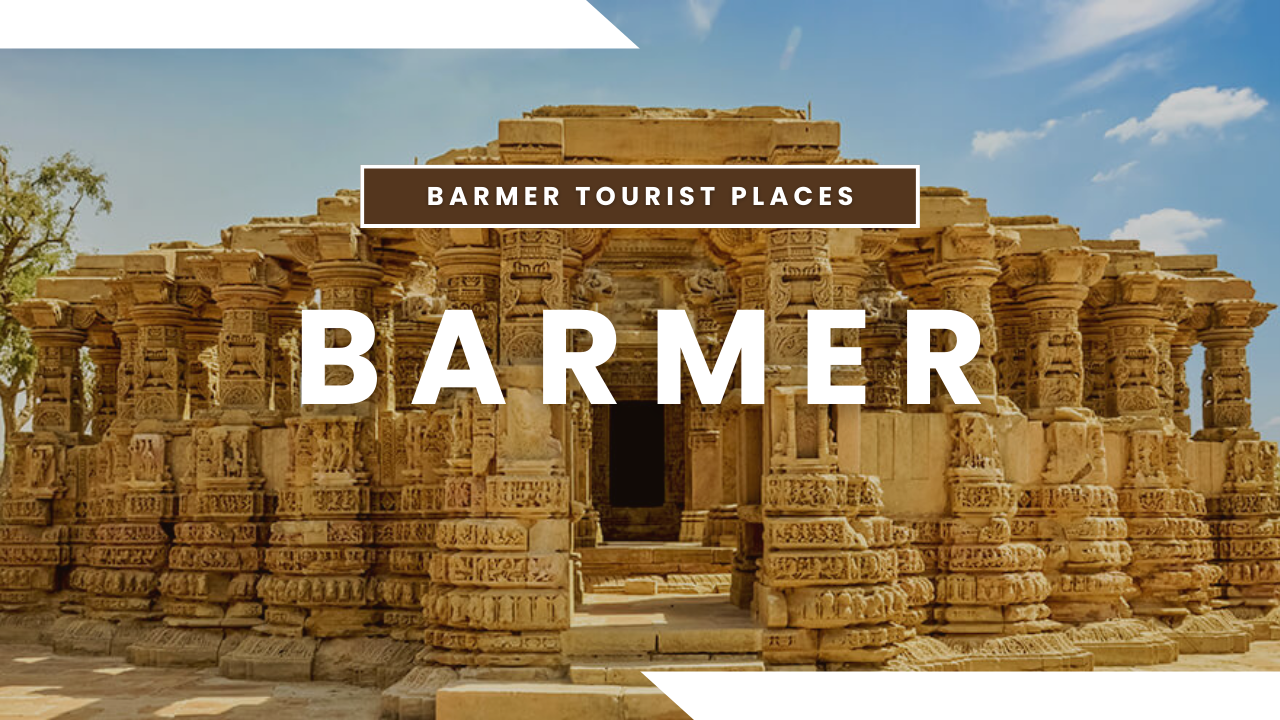 Barmer-Tourist-Places.png
