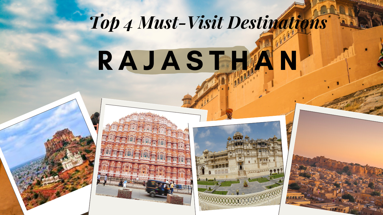 Top-4-Must-Visit-Destinations-in-Rajasthan-2024.png