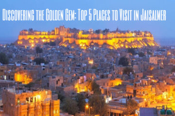 best places to visit in rajasthan, best places to visit in jaisalmer,