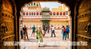 jaipur sightseeing tour, jaipur sightseeing places, places to visit in jaipur, jodhpur cabs,