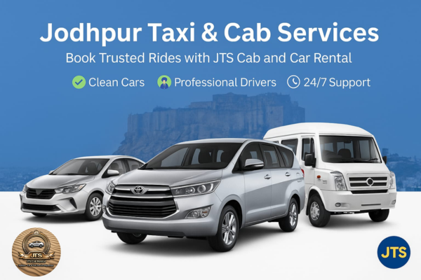 Jodhpur Taxi & Cab Service for comfortable sightseeing with JTS Cab